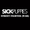 Street Fighter War - Sick Puppies