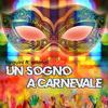 Un sogno a carnevale (Carnevale di Viareggio instrumental) - Tarquini&Orlandi