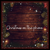 Christmas on the Phone - MC