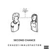 SecondChance (feat. Malefactor) (Explicit) - chazz&Malefactor