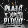 Plata o plomo (feat. Struka) - Kulina&Struka