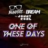 One of These Days (Radio Edit) - Blinders&Bream&Jonny Rose