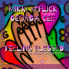 Feeling Blessed (Mikki Afflick Feelling Blessed An AfflickteD Soul Tek Vocal Remi) - Mikki Afflick&Georgia Cee