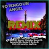 Yo Tengo Un Angel (Remix) - J Lecram&Ricky Bryansito&Mati Yandel&Yordano El Menor&Jayflow&Manu.23&Benja El De La R&Ygnacia Ms&Vishoko