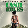Cash Rules (Explicit) - Rockboy G'z