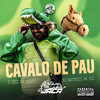 Cavalo de Pau (Explicit) - PLANETA DOS FLUXOS&O Rei do Grave&Dj Matheus da Sul&DJ JACA