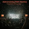 Astronomia (TAKI Remix|Explicit) - Vicetone&Tony Igy