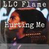 Hurting Me - LLC Flame