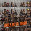 Baile do Dj Daan (Explicit) - MC Murilo MT&MC Luuh&MC LD