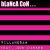 Blanca Con ... - Don Dinero&Villanosam