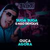 Suga Suga e Não Devolve - Mc's Buraga, Sapinha e M10 (Explicit) - Dj Silvério