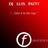 Take It to the Top (Rooster & Peralta Remix) - DJ Luis Patty