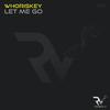 Let Me Go - Whoriskey