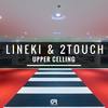 Upper Celling (StreaMix Edit) - Lineki&2Touch