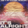 It’s Alright - Jae.T