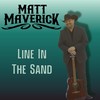 Line in the Sand - Matt Maverick