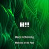 Moments of The Past - Deep Inzhiniring
