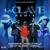 La Clave (Remix|Explicit) - Anonimus&Hozwal&Totoy El Frio&Javiielo&Milly