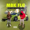 MBK FLO (Explicit) - MBK tron&MBK Keith