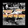 Too Lazy for Crazy (feat. Ken Norton) - Liam Wade&Ken Norton