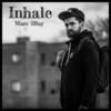 Inhale (Explicit) - Marc 2ray