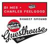 Shakey Ground - DJ Mes&Charles Feelgood