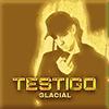 Testigo (Explicit) - Glacial Music