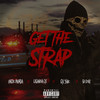 Get The Strap (Explicit) - Uncle Murda&Casanova&6IX9INE&50 Cent