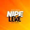 Nipeleke(feat. H Baba) - Best naso&H Baba