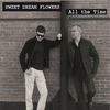 All the Time (Original Mix Version) - Sweet Dream Flowers