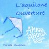 L'aquilone(Ouverture) - Ambra&AndreaSound