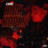 High Hopes (Explicit) - J.I Bandz&DJ Flippp