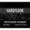 Into The Nature Hardfloor Remix - Hardfloor