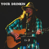 Your Drinkin - Joe Savage