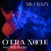 Otra Noche - Mk Crazy