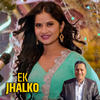 Ek Jhalko - Eleena Chouhan&Suraj Adhikari