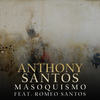 Masoquismo - Anthony Santos&Romeo Santos