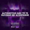 Automotivo Não Tô Te Ouvindo Me Acompanhe (Explicit) - MC RD&MC Brenno ZS&DJ GBS Original