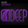 Escapism (Original Mix) - B.Exp