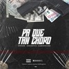 Pa’ Que Tan Choro (Explicit) - OreaOne&Ganjastyle&Almirante King