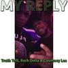 My Reply (Explicit) - Truth Trill&Buck Dolla&Courtney Lee