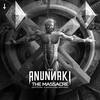 The Massacre (Extended mix|Explicit) - The Anunnaki&MC Braincase