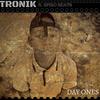 Day Ones(feat. Spiro Beats) - Tronik&Spiro Beats