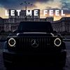 Let Me Feel - Electric Chapel&Sad George&Nalani