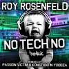 No Tech No (Passion Victim Remix) - Roy Rosenfeld