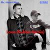 LOVE (feat. Mr Heart Man|Sebbe Remix) - Sebbe&Mr Heart Man