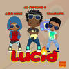 Lucid (Explicit) - DJ Fortune T&J.S.K XXVI&Bludbunz