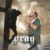 PRAY (Explicit) - Crackaveli