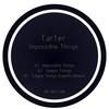 Impossible Things (Original Mix) - Tarter