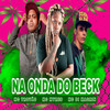 Na Onda do Beck (Explicit) - MC Myres&MC Trovão&MC Di Magrin